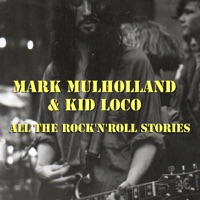 All the Rock'n'Roll Stories (feat. Pamela Badjogo) - Single - Mark Mulholland & Kid Loco