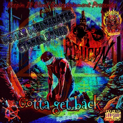 Gotta get back (feat. Korpz Tha Dead Body) - Single