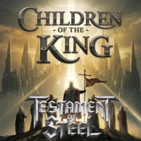 Children of the King - Testament of Steel