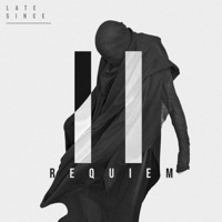 Requiem - Single - LATE SINCE