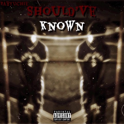 Should've Known - Single