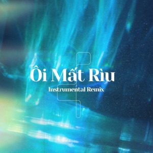 Ôi Mất Rìu (Instrumental Remix)