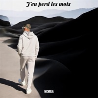 J'en perd les mots - Single - Mcmilia