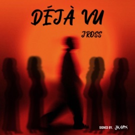 Déjà Vu Jross