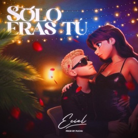 SOLO ERAS TU Eciel