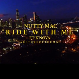 Ride With Me (feat. K Nova) Nutty Mac