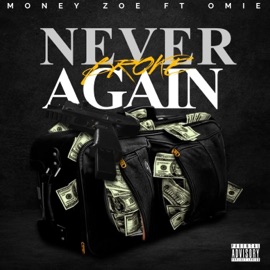 Never Broke Again (feat. Omie) Money Zoe