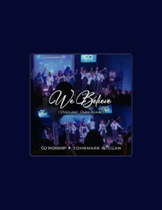 Dengarkan Go Worship, tonton video musik, baca bio, lihat tanggal tur & lainnya!