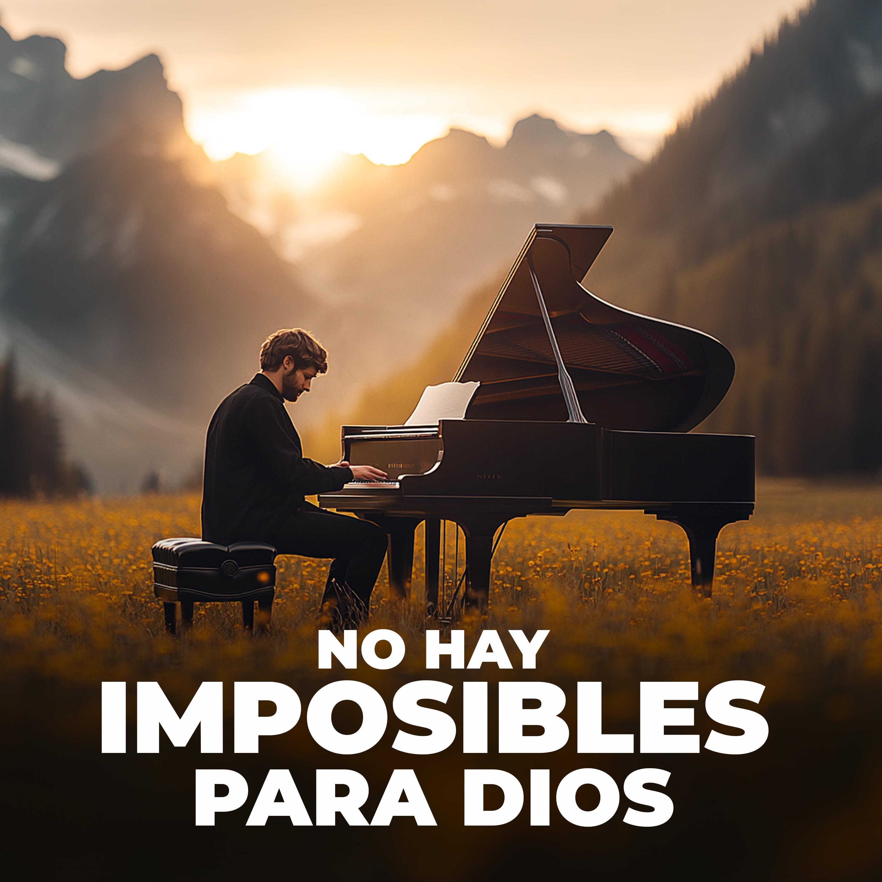 No hay imposibles para Dios