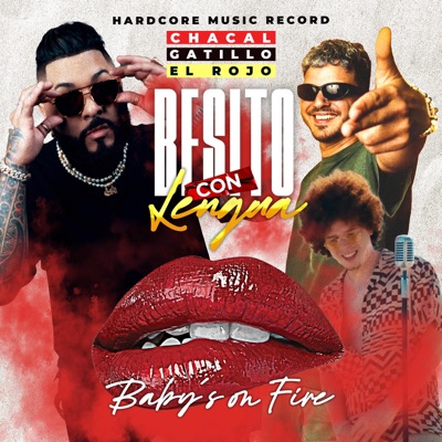 Besito con lengua (feat. Gatillo, El Rojo & Chacal) - Single