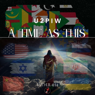 U2PIW "A TIME AS THIS"