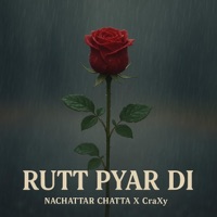 RUTT PYAR DI (feat. Nachhatar chhatta) - Single - CraXy Kind