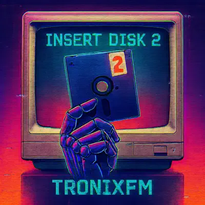 Ascolta 'Insert Disk 2 - Single' di TronixFm
