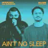 Ain't No Sleep