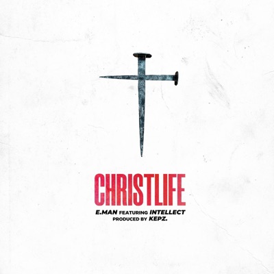 Christlife (feat. Intellect & Produced by Kepz) - Single