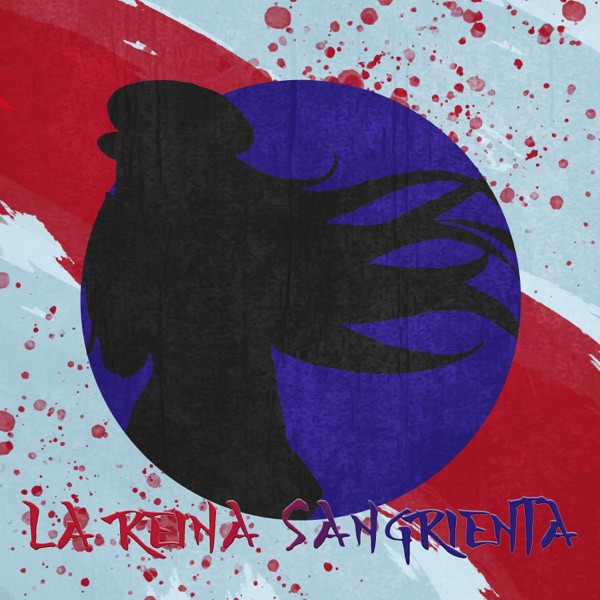 La Reina Sangrienta