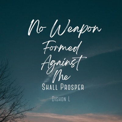 No Weapon Formed Against Me Shall Prosper - Single