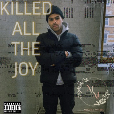 Killed All The Joy