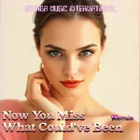 Now You Miss What Could've Been — Georga Music International