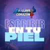 La Llave de Tu Corazón - Escribir en Tu Piel