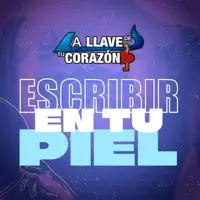 Escribir en Tu Piel — La Llave de Tu Corazón