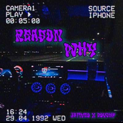 Reason Why (feat. J6FIVEO & DoughP) - Single