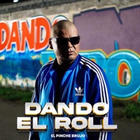 SOLO DANDO EL ROLL - Single - el pinche brujo