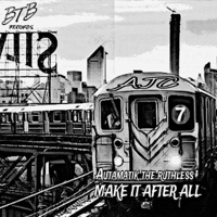 Make it after All (feat. Autamatik The Ruthless) - Single - Ajc