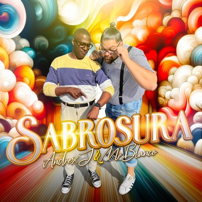 Sabrosura (feat. Andrex J) - Single