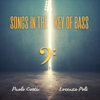 Songs in the Key of Bass - Paolo Costa & Lorenzo Poli