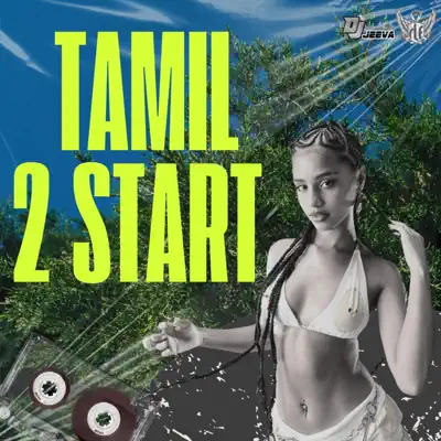 Listen to Tamil 2 Start - Single by DJ Jeeva