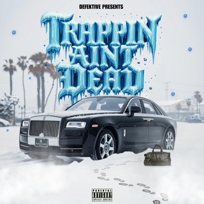 TRAPPIN AINT DEAD - Single