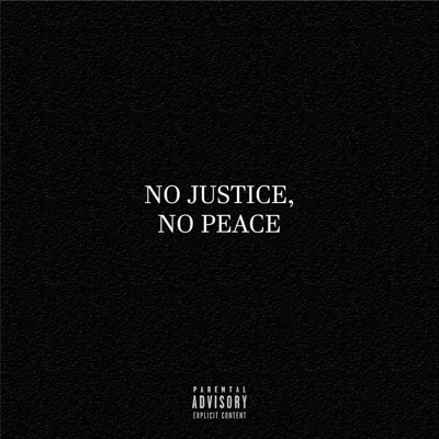HEARTBREAK (No Justice, No Peace) - Single