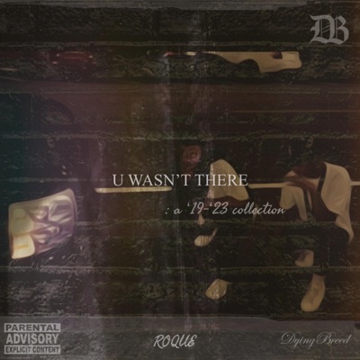 U Wasn't There: A '19-'23 Collection