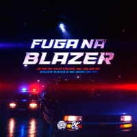 Fuga na Blazer - Single - MC Marlon PH, Mc 2G Do SF, MC Bruna Alves & DJ KN DE VILA VELHA