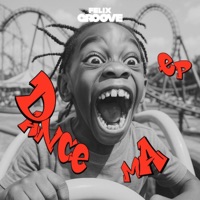 Dance ma - EP - Felix Groove