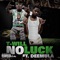 No Luck (feat. Dee Mula) - T. Will lyrics