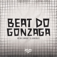 Beat do Gonzaga - Single - MC GW, Emenove & DJ Jhow Beats