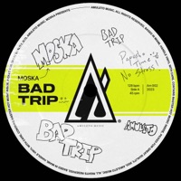 bAD tRIP - Single - MOSKA