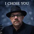 I Chose You