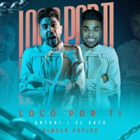 Loco Por Ti (Version Bachata) - Single - El Gato GATfilms & Antonimusic