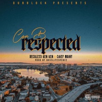 Respected (feat. Reckless Ken Ken & Chief Mainy) - Single - Con B
