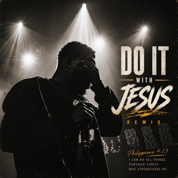Do It With Jesus (feat. J6TEN, Nikela, Isosa, Suavo & SELAH G4G) [Remix] by Y Shadey artwork