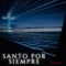Santo por Siempre - Ministerio Azaf lyrics