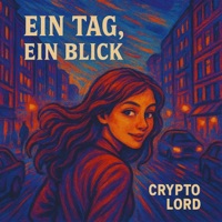 Ein Tag, ein Blick - Single - Crypto Lord