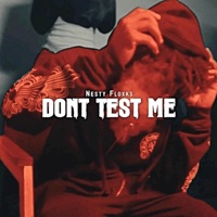 Don't Test Me (feat. Nesty Gzz) - Single - Jieken Beats