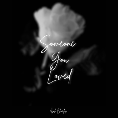 Someone You Loved - Single