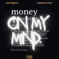 Money on my Mind (feat. Connor Clement) - Single - RappingDrew