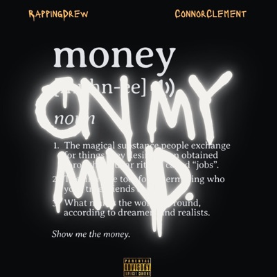 Money on my Mind (feat. Connor Clement) - Single