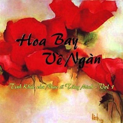 Hoa Bay Về Ngàn (Tình Khúc Tăng Minh Vol 1)